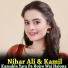 Nihar Ali, Kamil