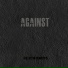 AGAINST