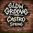 Slow Groove, castro