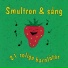 Smultron & sång