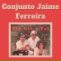Conjunto Jaime Ferreira