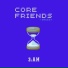 Core Friends and Maveey