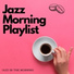 Jazz Morning Playlist