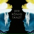 Der König Tanzt