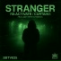 Stranger, ACP, Noxxic