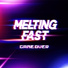 Melting Fast