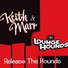 Keith Marr, The Lounge Hounds Release the hounds