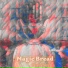 Magic Bread