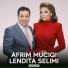 Afrim Muciqi, Lendita Selimi