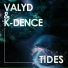 Valyd, K-dence