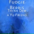 Fudgie Berris