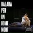 Companyia de Balada per un home mort