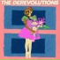 The Derevolutions