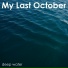 My Last October