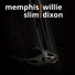 Memphis Slim, Willie Dixon