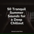 Relaxaing Chillout Music, Bedtime Baby, Piano Time