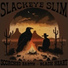 Slackeye Slim