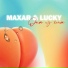 MAXAR, LUCKY