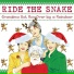 Ride the Snake