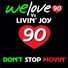 We Love 90 vs Livin Joy