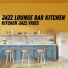 Jazz Lounge Bar Kitchen
