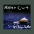 Meer Cut