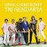 Tri Hendarta, Bonky, Cheko, Orval