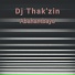 Dj Thak'zin