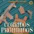 Corridos Phohibidos