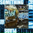 Something At Play