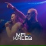 Mel & Kaleb