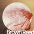 brown reed