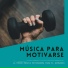 Motivacional para Ejercicio