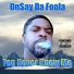 Onsay Da' Foola'