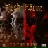 Flesh-n-Bone