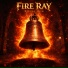 FIRE RAY