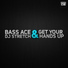 Bass Ace, DJ Stretch