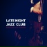 Late Night Jazz Club