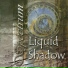 Liquid Shadow