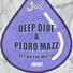 DEEP DJOE & Pedro Mazz