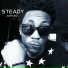 Steady