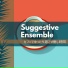 Suggestive Ensemble