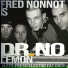 FRED NONNOT is DR.NO