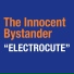 The Innocent Bystander