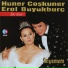 Hüner Coşkuner, Erol Büyükburç
