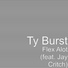 Ty Burst (Flex Alot)