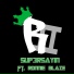 Sup3rsayin feat. Ronnie Blaze