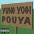 Yung Yogi & Pouya