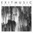 Exitmusic