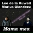Leo de la Kuweit feat. Marius Olandezu